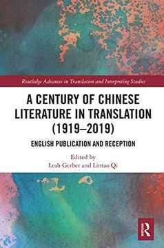 portada A Century of Chinese Literature in Translation (1919–2019): English Publication and Reception (Routledge Advances in Translation and Interpreting Studies) (en Inglés)