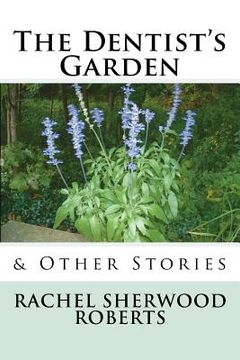 portada The Dentist's Garden: & Other Stories (in English)