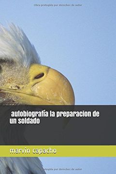 portada La Preparación de un Soldado Autobiografía: Todo es Para tu Beneficio (el Niño) (in Spanish)