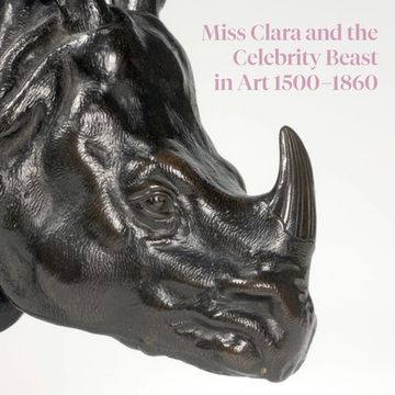 portada Miss Clara and the Celebrity Beast in Art 1500-1860 (en Inglés)