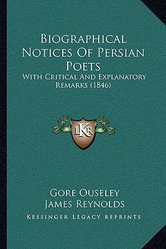 portada biographical notices of persian poets: with critical and explanatory remarks (1846) (en Inglés)