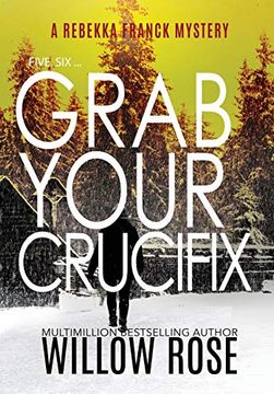 portada Five, six. Grab Your Crucifix: 3 (Rebekka Franck Mystery) (en Inglés)