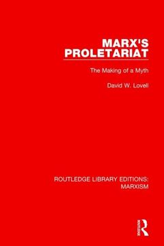 portada Marx's Proletariat (Rle Marxism): The Making of a Myth (en Inglés)