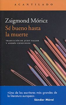 portada Sé Bueno Hasta la Muerte (Narrativa del Acantilado) (in Spanish)