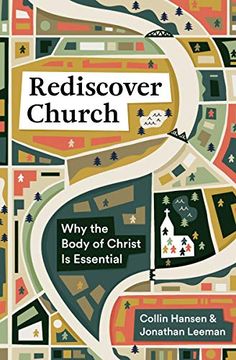 portada Rediscover Church: Why the Body of Christ is Essential (The Gospel Coalition and 9Marks) (en Inglés)