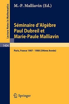 portada seminaire d'algebre paul dubreil et marie-paule malliavin: proceedings paris 1987-1988 (39eme annee)