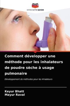 portada Comment développer une méthode pour les inhalateurs de poudre sèche à usage pulmonaire (en Francés)