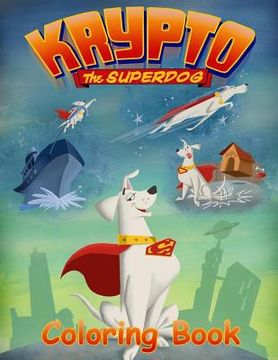 portada Krypto the Superdog Coloring Book: Coloring Book for Kids and Adults with Fun, Easy, and Relaxing Coloring Pages (en Inglés)