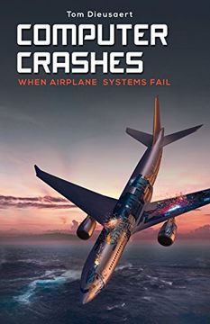 portada Computer Crashes: When airplane systems fail (en Inglés)