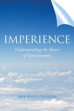 portada Imperience: Understanding the Heart of Consciousness (en Inglés)