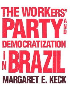portada The Workers Party and Democratization in Brazil (en Inglés)