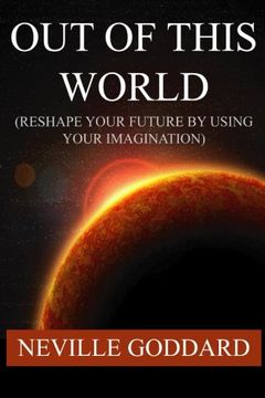 portada Out of This World (Reshape Your Future by Using Your Imagination)