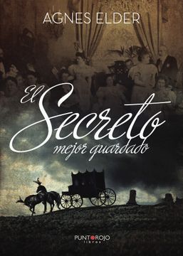 Libro El Secreto Mejor Guardado De Agnes Elder - Buscalibre