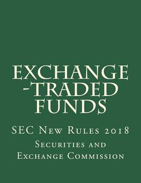 portada Exchange -Traded Funds: SEC New Rules 2018 (en Inglés)