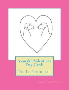 portada Azawakh Valentine's Day Cards: Do It Yourself (en Inglés)