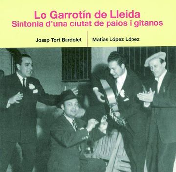 portada Lo Garrotin de Lleida: Sintonia d'una ciutat de paios i gitanos (La Paeria)