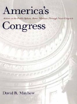 portada america's congress: actions in the public sphere, james madison through newt gingrich (in English)