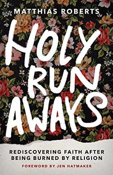 portada Holy Runaways: Rediscovering Faith After Being Burned by Religion 