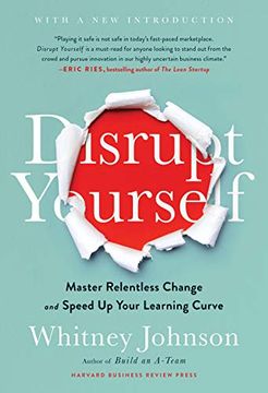 portada Disrupt Yourself, With a new Introduction: Master Relentless Change and Speed up Your Learning Curve (en Inglés)