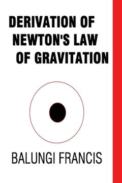 portada Derivation of Newton's Law of Gravitation (in English)