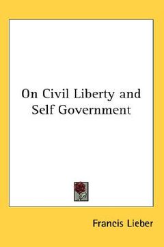 portada on civil liberty and self government (en Inglés)