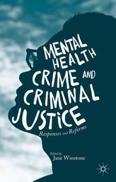 portada Mental Health, Crime and Criminal Justice: Responses and Reforms (en Inglés)