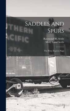portada Saddles and Spurs; the Pony Express Saga (en Inglés)