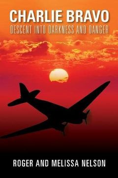 portada Charlie Bravo: Descent into Darkness and Danger (en Inglés)
