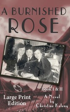 portada A Burnished Rose: Book I & II - Large Print Edition