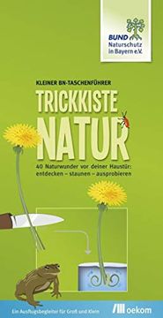 portada Trickkiste Natur: 40 Naturwunder vor Deiner Haustür: Entdecken - Staunen - Ausprobieren (in German)