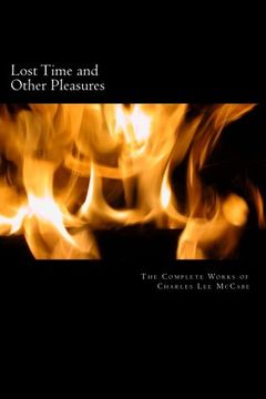 portada Lost Time and Other Pleasures: The Complete Works of Charles Lee McCabe