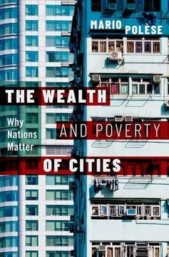 portada The Wealth and Poverty of Cities: Why Nations Matter (en Inglés)