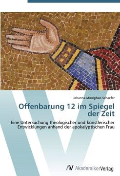 portada Offenbarung 12 im Spiegel der Zeit: Eine Untersuchung theologischer und künstlerischer Entwicklungen anhand der apokalyptischen Frau