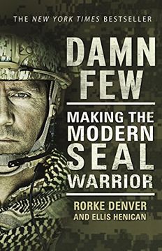 portada Damn Few: Making the Modern SEAL Warrior