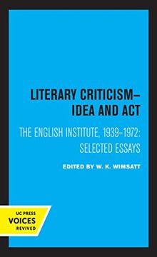portada Literary Criticism: Idea and Act, the English Institute, 1939 - 1972 