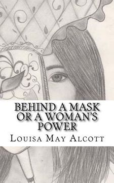portada Behind a Mask or a Woman's Power