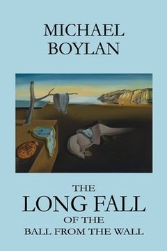 portada The Long Fall of the Ball from the Wall (in English)