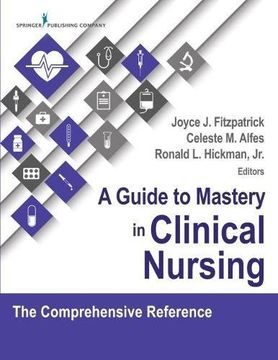 portada A Guide to Mastery in Clinical Nursing: The Comprehensive Reference (en Inglés)