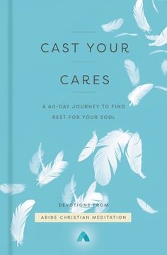 portada Cast Your Cares: A 40-Day Journey to Find Rest for Your Soul (en Inglés)
