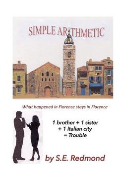 portada Simple Arithmetic: 1 brother + 1 sister + 1 Italian city = Trouble (en Inglés)
