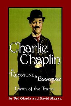 portada charlie chaplin at keystone and essanay: dawn of the tramp