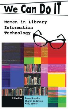 portada We Can Do I.T.: Women in Library Information Technology (in English)