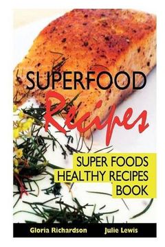 portada Superfood Recipes: Super Foods Healthy Recipes Book