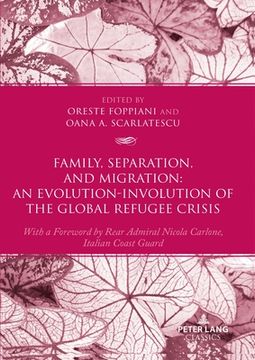 portada Family, Separation and Migration: An Evolution-Involution of the Global Refugee Crisis (in English)