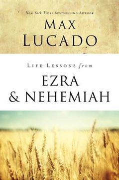 portada Life Lessons From Ezra and Nehemiah: Lessons in Leadership (en Inglés)