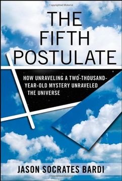 portada The Fifth Postulate: How Unraveling a Two-Thousand-Year-Old Mystery Unraveled the Universe (in English)