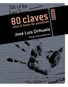 portada 80 Claves Sobre el Futuro del Periodismo (in Spanish)