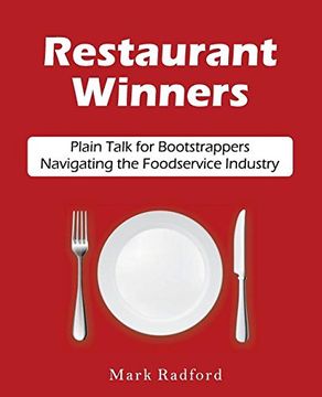 portada Restaurant Winners: Plain Talk for Bootstrappers Navigating the Foodservice Industry