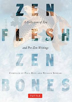 portada Zen Flesh, zen Bones: A Collection of zen and Pre-Zen Writings (en Inglés)