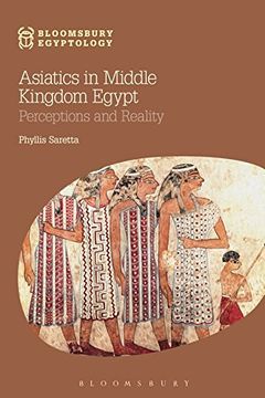 portada Asiatics in Middle Kingdom Egypt: Perceptions and Reality (Bloomsbury Egyptology)